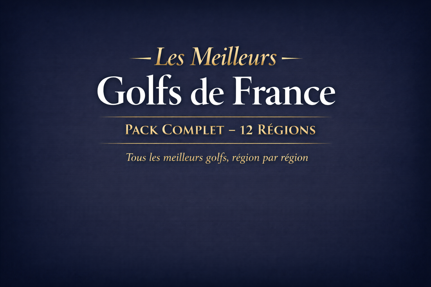 Pack Complet – Les Meilleurs Golfs de France (12 Régions) – Ebook